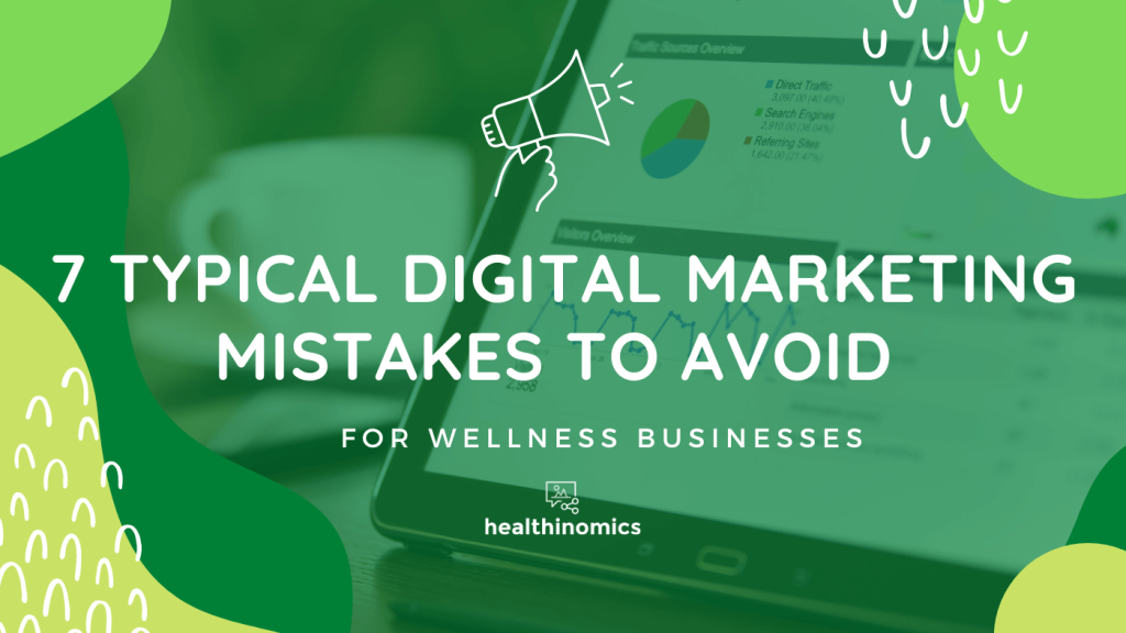 7 Typical Digital Marketing Mistakes to Avoid