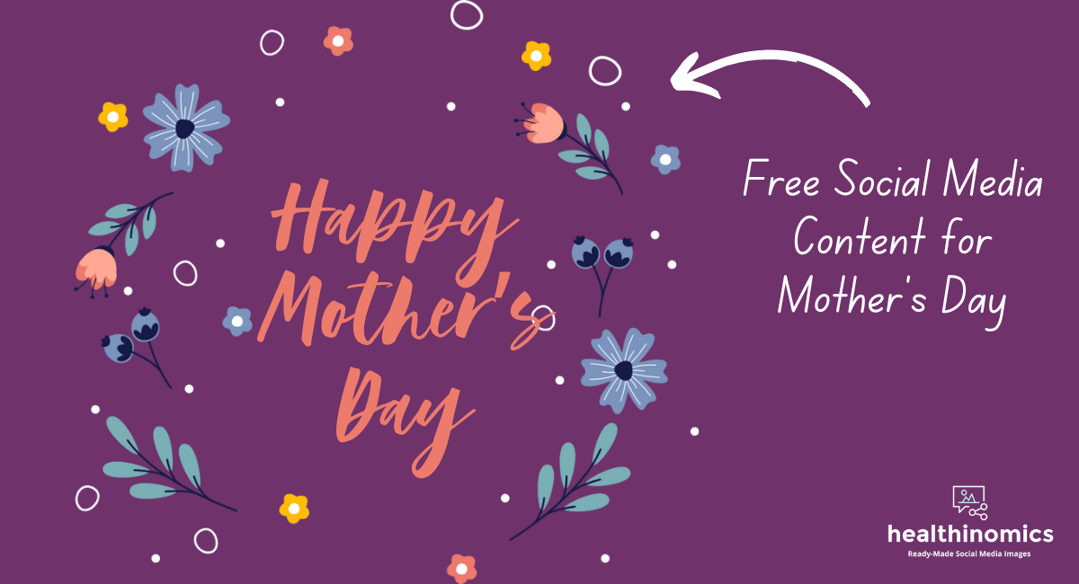 Free Mother'S Day Social Media Content | By Healthinomics Free Mother'S Day Social Media Content | By Healthinomics